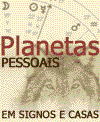 Planetas Pessoais em Signos e Casas