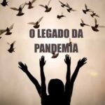 O legado da pandemia