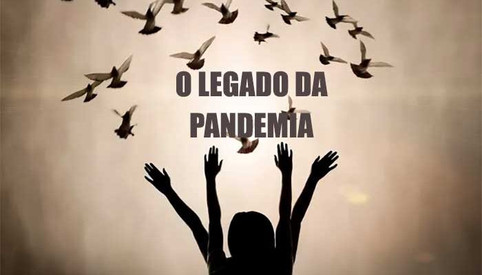 O legado da pandemia