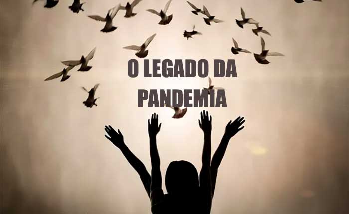 O legado da pandemia