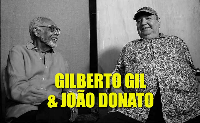 Gilberto Gil e João DOnato