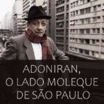 Adoniran Barbosa, o moleque