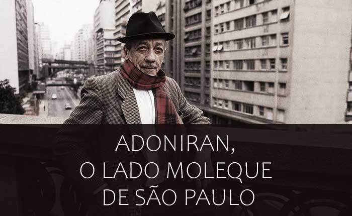 Adoniran Barbosa, o moleque